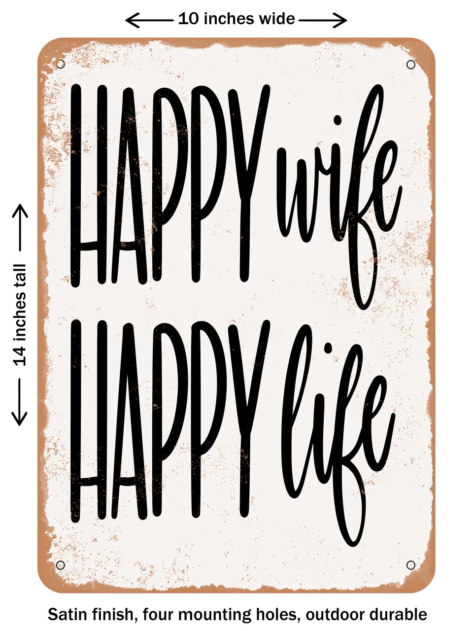 DECORATIVE METAL SIGN - Happy Wife Happy Life - Vintage Rusty Look
